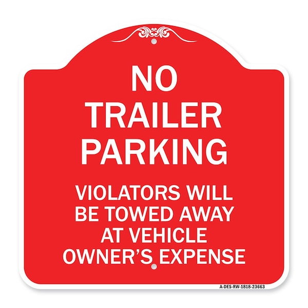 No Parking No Trailer Parking Violators Will Be Towed Away at Vehicle Owners Expense, RW-1818-23663